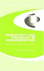 Productivity And Cyclicality In Semiconductors : Trends, Implications, And Questions  Report of a Symposium [Click for larger image]