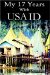 My 17 Years With Usaid : The Good and the Bad cover