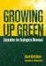 Growing Up Green : Education for Ecological Renewal cover
