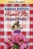 Humor Me : I'm Your Mother! [Click for larger image]