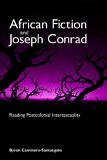 African Fiction And Joseph Conrad : Reading Postcolonial Intertextuality [Click for larger image]