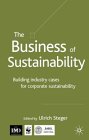 The Business of Sustainability : Building Industry Cases for Corporate Sustainability [Click for larger image]