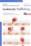 Leukocyte Trafficking : Molecular Mechanisms, Therapeutic Targets, And Methods [Click for larger image]