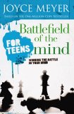 Battlefield of the Mind for Teens : Winning the Battle in Your Mind [Click for larger image]