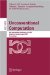 Unconventional Computation : 6th International Conference, UC 2007, Kingston, Canada, August 13-17, 2007, Proceedings cover