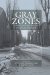 Gray Zones : Ambiguity and Compromise in the Holocaust and Its Aftermath cover