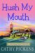 Hush My Mouth : A Southern Fried Mystery cover