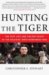 Hunting the Tiger : The Fast Life and Violent Death of the Balkans' Most Dangerous Man cover