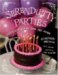  Serendipity Parties: Pleasantly Unexpected Ideas for Entertaining