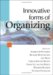 Innovative Forms of Organizing : International Perspectives cover