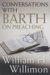  Conversations With Barth on Preaching