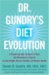 Dr. Gundry's Diet Evolution : Turn Off The Genes That Are Killing You - And Your Waistline - And Drop The Weight For Good cover