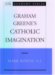 Graham Greene's Catholic Imagination cover