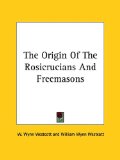 The Origin of the Rosicrucians and Freemasons [Click for larger image]