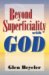  Beyond Superficiality With God