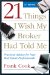 21 Things I Wish My Broker Had Told Me cover