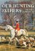 Our Hunting Fathers : Field Sports in England after 1850 cover
