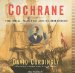 Cochrane : The Real Master and Commander Library Edition cover