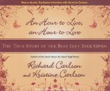 An Hour to Live, an Hour to Love : The True Story of the Best Gift Ever Given [Click for larger image]