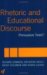 Rhetoric and Educational Discourse : Persuasive Texts? cover