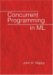 Concurrent Programming in Ml cover