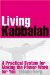 Living Kabbalah : A Practical System for Making the Power Work for You cover