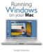 Running Windows on Your Mac cover