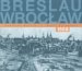 Breslau-Wrocaw 1668 : Eine Wieder Entdeckte Stadtansicht cover
