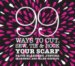  99 Ways to Cut, Sew, Tie & Rock Your Scarf