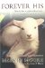 Forever His : How to Have a Joyful and Unbroken Relationship With Jesus  Practical Advice from the Book of Romans cover