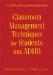 Classroom Management Techniques for Students With ADHD : A Step-by-step Guide for Educators cover