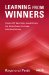 Learning From Winners : How the ARF David Ogilvy Award Winners Use Market Research to Create Advertising Success cover