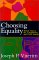Choosing Equality : School Choice, the Constitution, and Civil Society cover