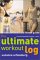 The Ultimate Workout Log : An Exercise Diary and Fitness Guide cover