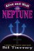 Alive and Well With Neptune : Transits of Heart and Soul cover