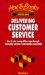 Delivering Customer Service : How to Win a Competitive Edge Through Managing Customer Relationships Successfully cover