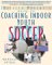 The Baffled Parent's Guide to Coaching Indoor Youth Soccer cover