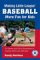  Making Little League Baseball More Fun for Kids: 30 Games and Drills Guaranteed to Improve Skills and Attitudes