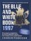 The Blue and White Book 1997 : The Most Complete Toronto Maple Leafs Fact Book Ever Published cover