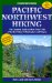 Foghorn Outdoors Pacific Northwest Hiking : The Complete Guide to 1000 of the Best Hikes in Washington and Oregon cover