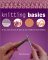 Knitting Basics : All You Need to Know to Take Up Your Needles & Get Knitting cover