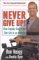  Never Give Up!: How Tragedy Taught Me That Life Is an Attitude