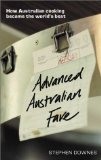 Advanced Australian Fare : How Australian Cooking Became the World's Best [Click for larger image]