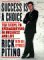 Success Is a Choice : Ten Steps to Overachieving in Business and Life cover