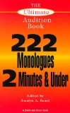 The Ultimate Audition Book : 222 Monologues 2 Minutes and Under [Click for larger image]