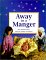 Away in a Manger : The Christmas Story cover