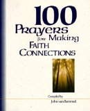 100 Prayers for Making Faith Connections [Click for larger image]