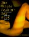 The Whole Lesbian Sex Book : A Passionate Guide For All Of Us cover