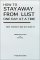 How to Stay Away from Lust One Day at a Time : New Thought and Sex Addicts  a Bible Interpretation cover