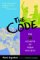 The Code : The 5 Secrets to Teen Success cover